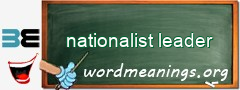 WordMeaning blackboard for nationalist leader